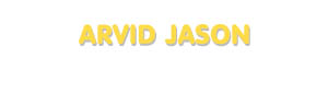 Der Vorname Arvid Jason